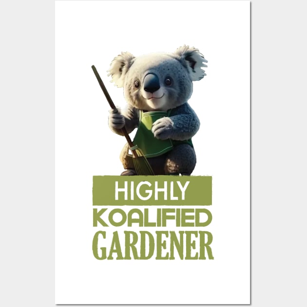 Just a Highly Koalified Gardener Koala Wall Art by Dmytro